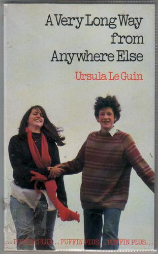 A Very Long way from Anywhere Else by Ursula Le Guin The