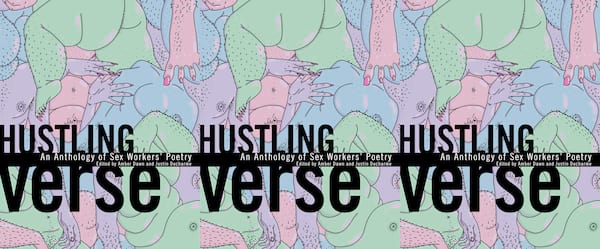 On anthologies, power and the canon. A review of Hustling Verse: An Anthology of Sex Workers Poetry